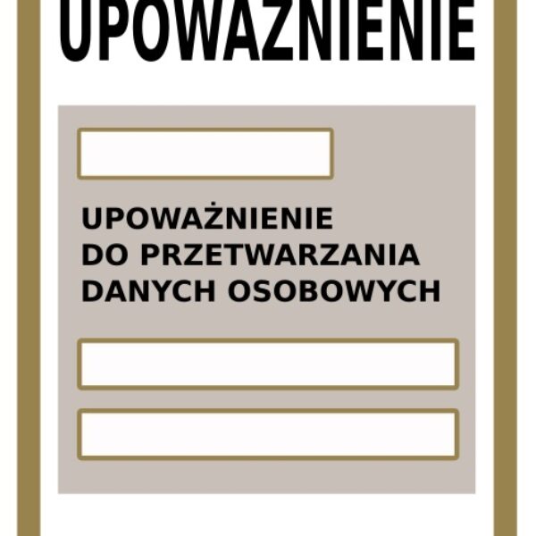 Upoważnienie do przetwarzania danych + oświadczenie o zachowaniu tajemnicy (U001)