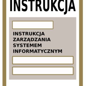 Instrukcja zarządzania systemem informatycznym dla instytucji publicznych (D002)