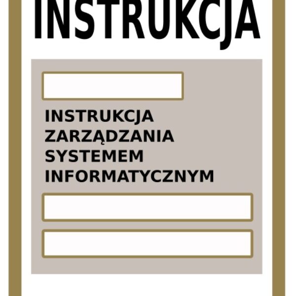 Instrukcja zarządzania systemem informatycznym dla podmiotów prywatnych (D004)