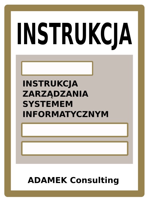 Instrukcja zarządzania systemem informatycznym dla podmiotów prywatnych (D004)