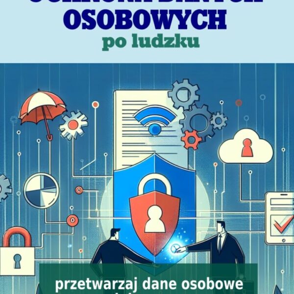 OCHRONA DANYCH OSOBOWYCH po ludzku - ebook (EB001)