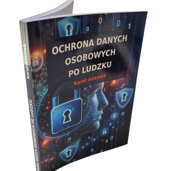 OCHRONA DANYCH OSOBOWYCH PO LUDZKU - Książka