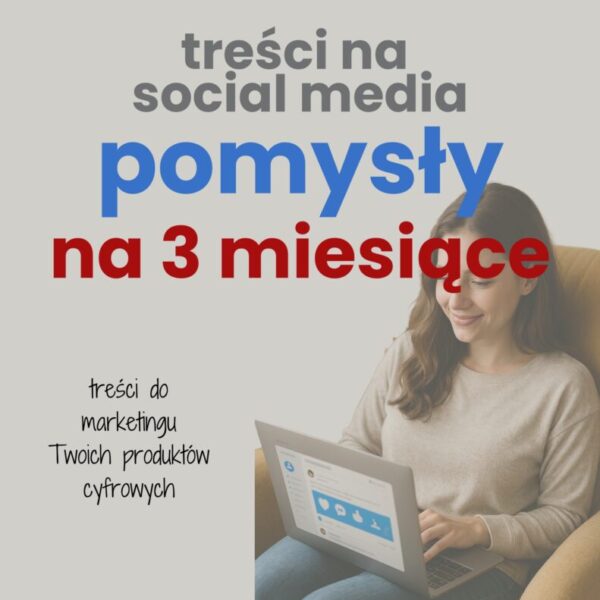 Treści na social media Pomysły na 3 miesiące (EB008)