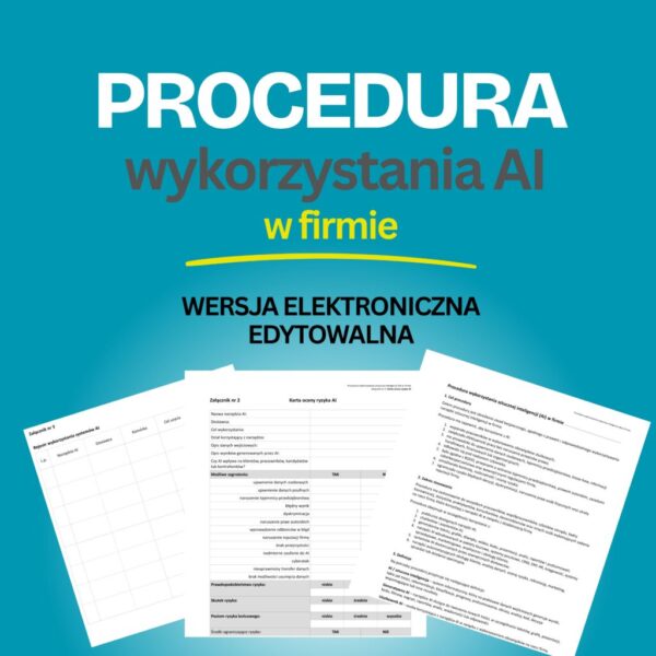 Procedura wykorzystania sztucznej inteligencji (AI) w firmie + Ebook "Jak reagować na naruszenia danych - krok po kroku"